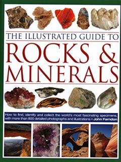 John Farndon The Illustrated Guide to Rocks & Minerals