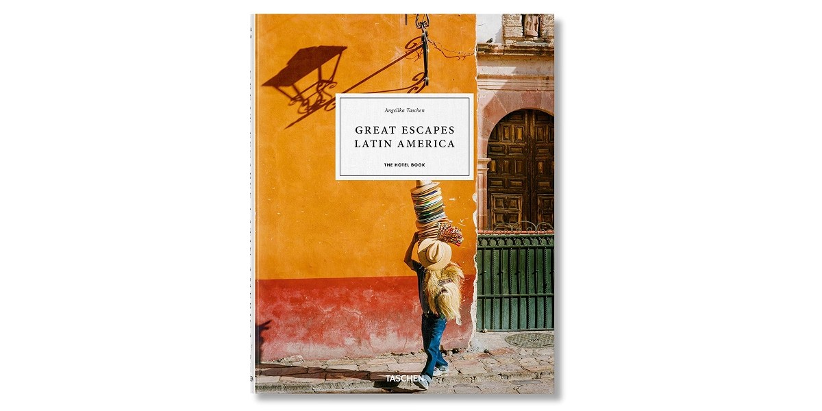 _Great Escapes Latin America_ The Hotel Book by Christiane Reiter