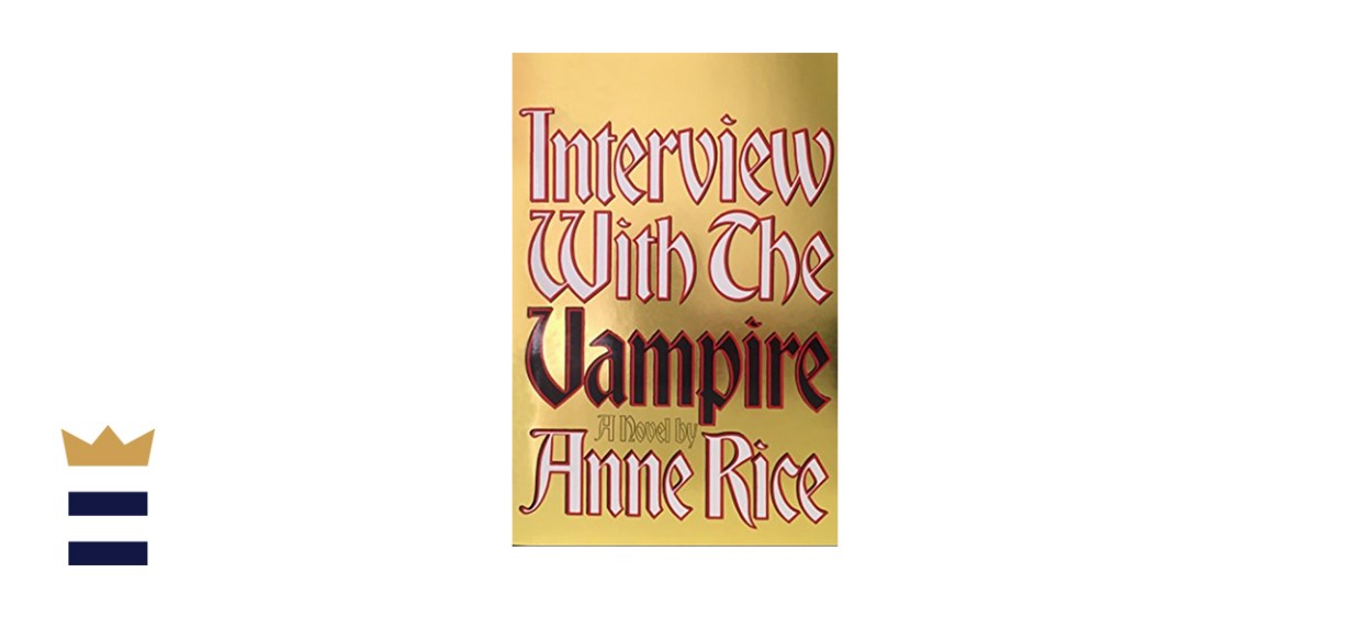 “Interview with the Vampire” by Anne Rice