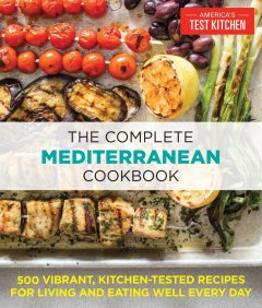 America's Test Kitchen The Complete Mediterranean Cookbook